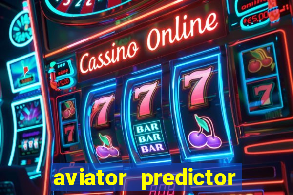 aviator predictor v4.0 download