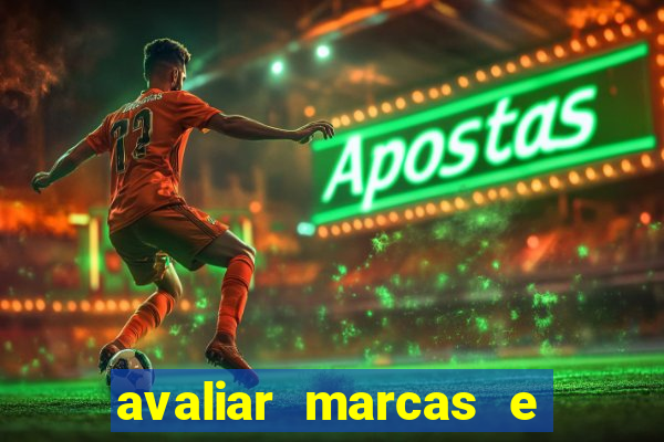 avaliar marcas e ganhar dinheiro