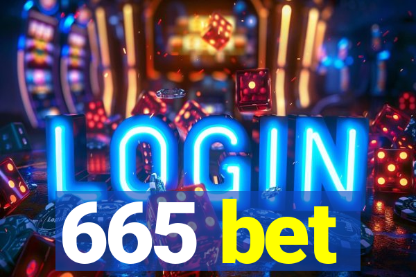 665 bet