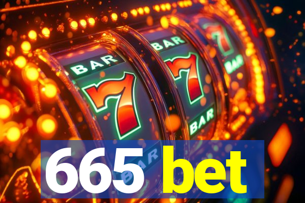 665 bet