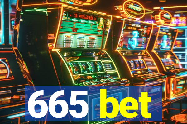 665 bet