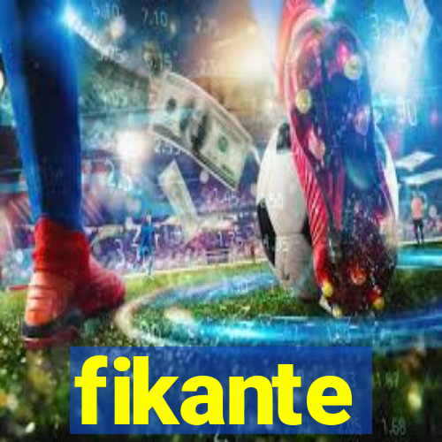 fikante