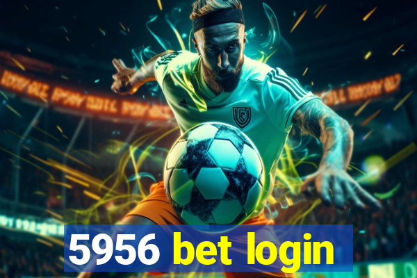 5956 bet login