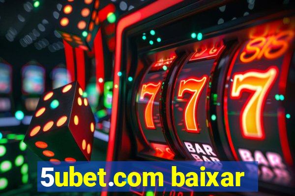 5ubet.com baixar