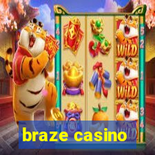 braze casino