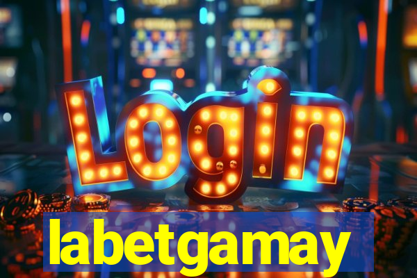 labetgamay