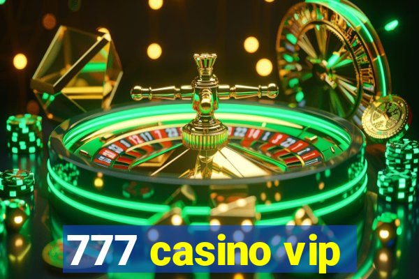 777 casino vip