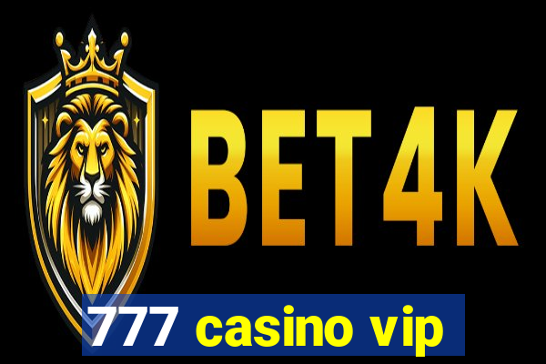 777 casino vip