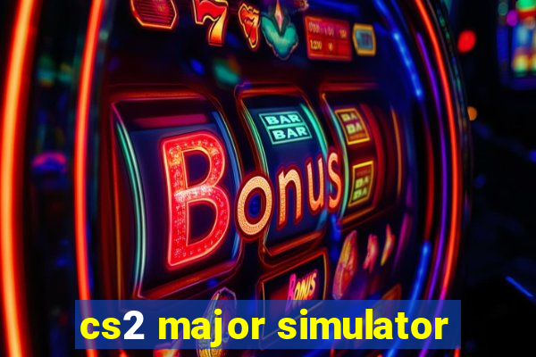 cs2 major simulator