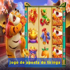 jogo de aposta do tiringa