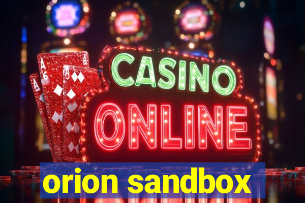 orion sandbox