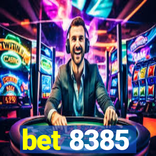 bet 8385