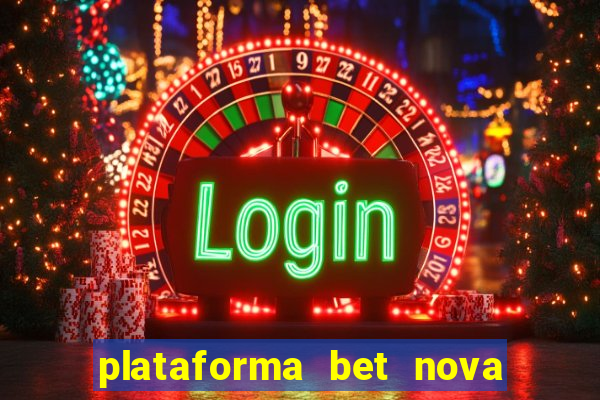 plataforma bet nova pagando no cadastro