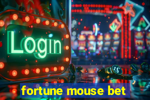 fortune mouse bet