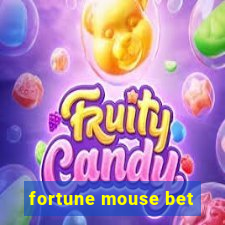 fortune mouse bet