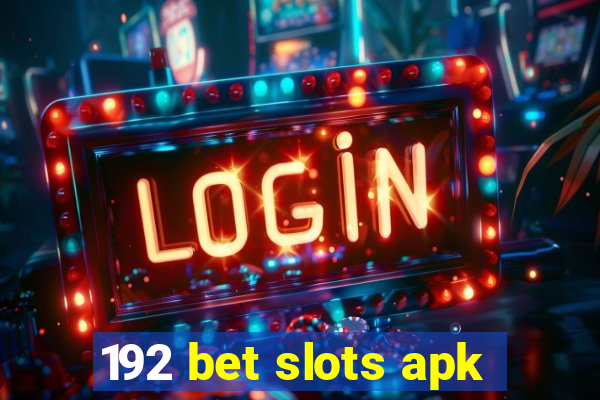 192 bet slots apk