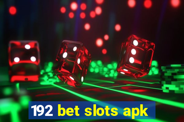 192 bet slots apk