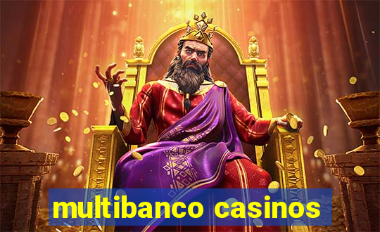 multibanco casinos