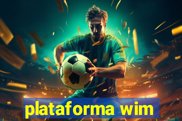 plataforma wim