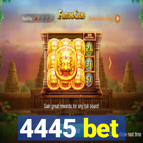 4445 bet