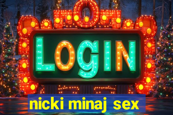 nicki minaj sex