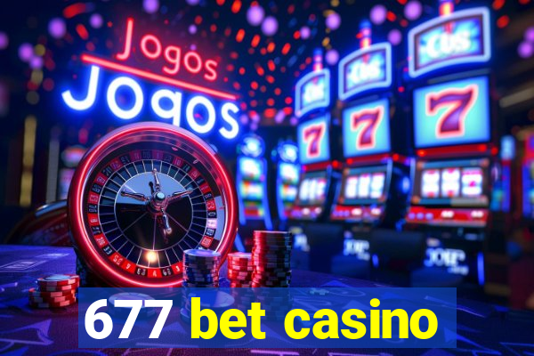 677 bet casino