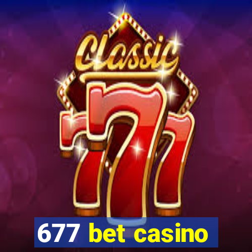 677 bet casino