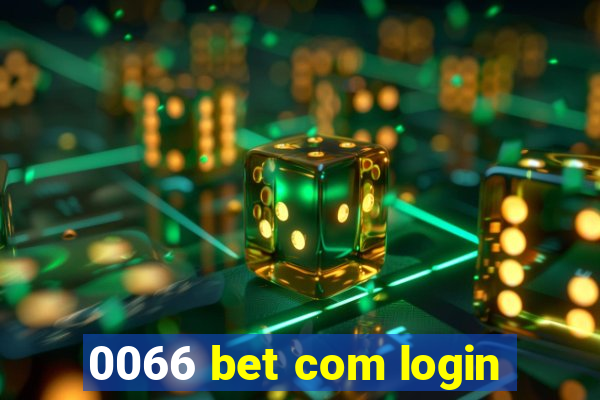 0066 bet com login