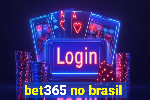 bet365 no brasil