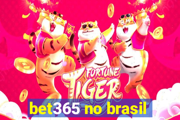 bet365 no brasil