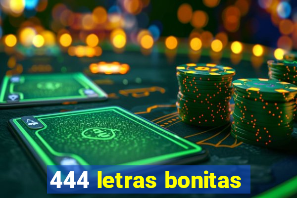 444 letras bonitas