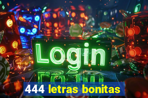 444 letras bonitas