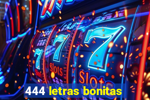 444 letras bonitas