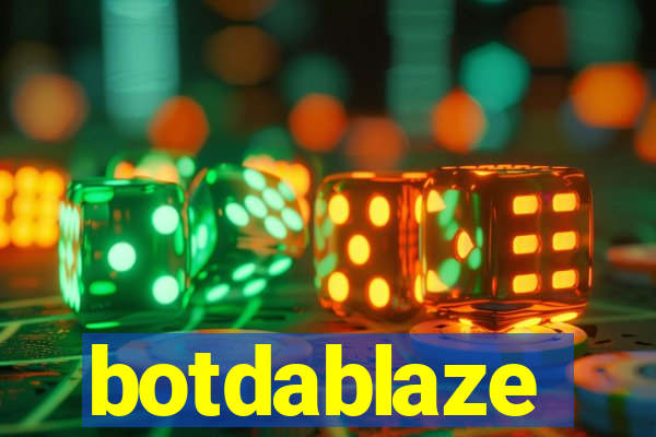 botdablaze