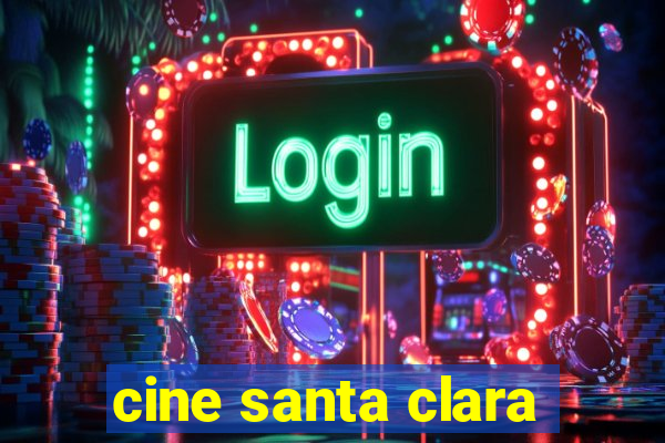 cine santa clara