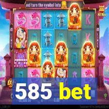 585 bet