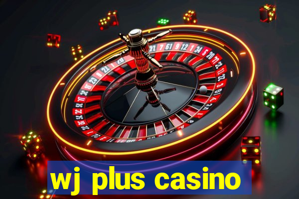 wj plus casino