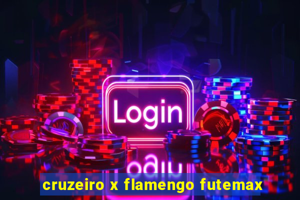 cruzeiro x flamengo futemax