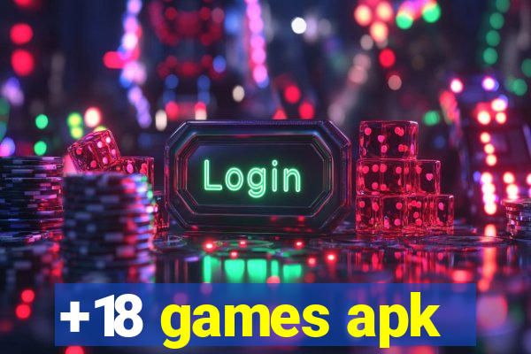 +18 games apk