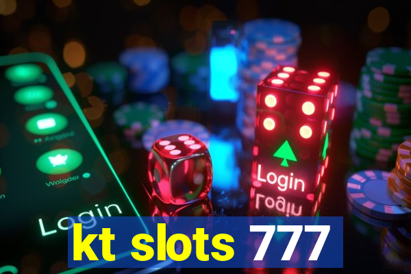 kt slots 777