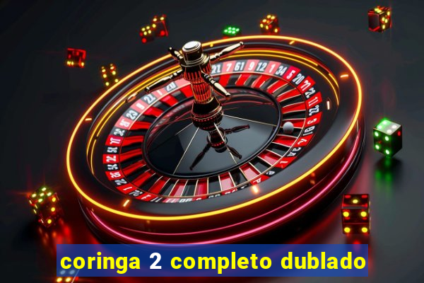 coringa 2 completo dublado