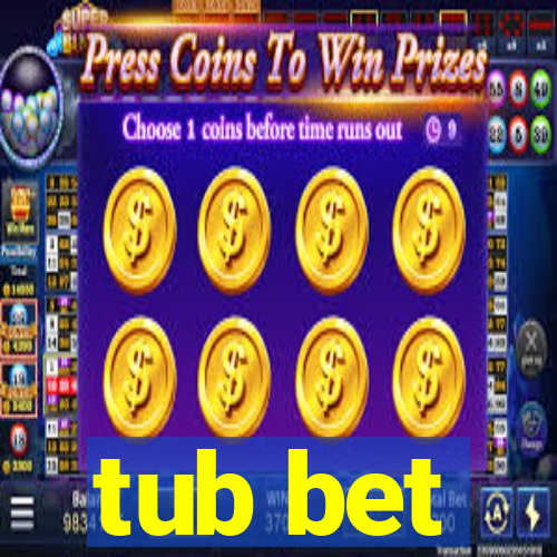 tub bet