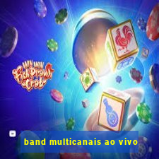 band multicanais ao vivo