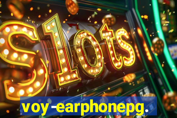 voy-earphonepg.com
