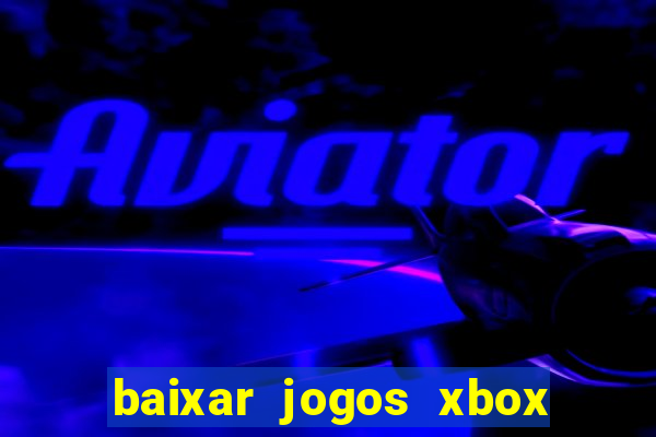 baixar jogos xbox 360 rgh