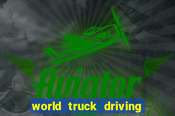 world truck driving simulator dinheiro infinito tudo desbloqueado 1,395