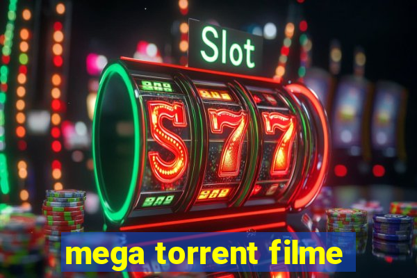 mega torrent filme