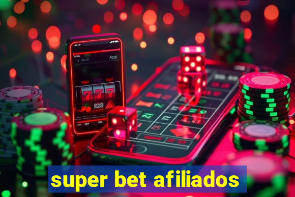 super bet afiliados