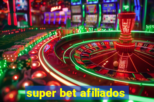 super bet afiliados