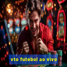 vto futebol ao vivo